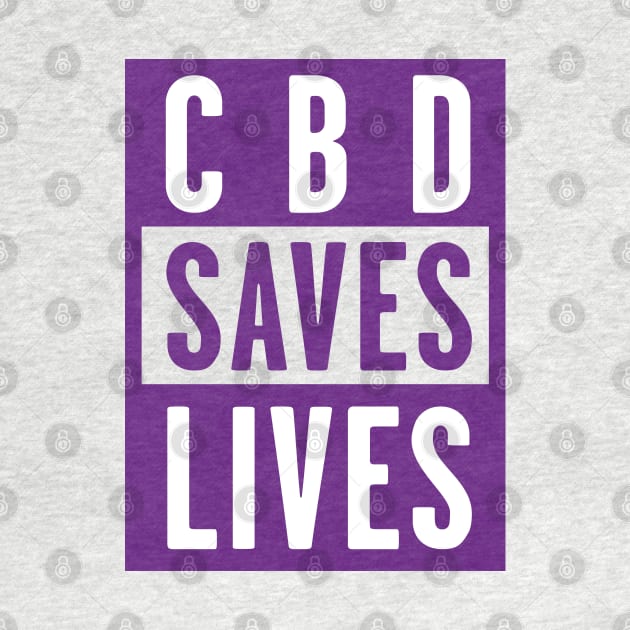 CBD Saves Lives Purple by MickeyEdwards